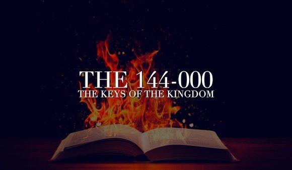 The 144-000, The Keys of the Kingdom
