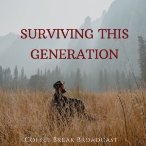 Surviving this Generation