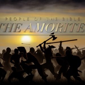 The Amorites – People of the Bible