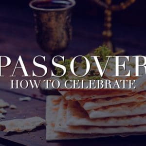How to Celebrate Passover