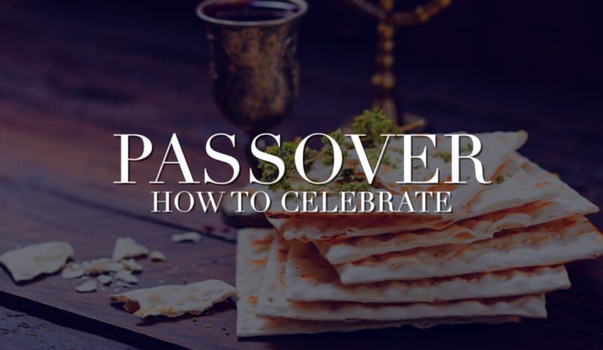 How to Celebrate Passover