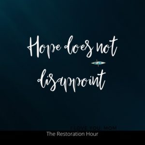 Hope does not Disappoint