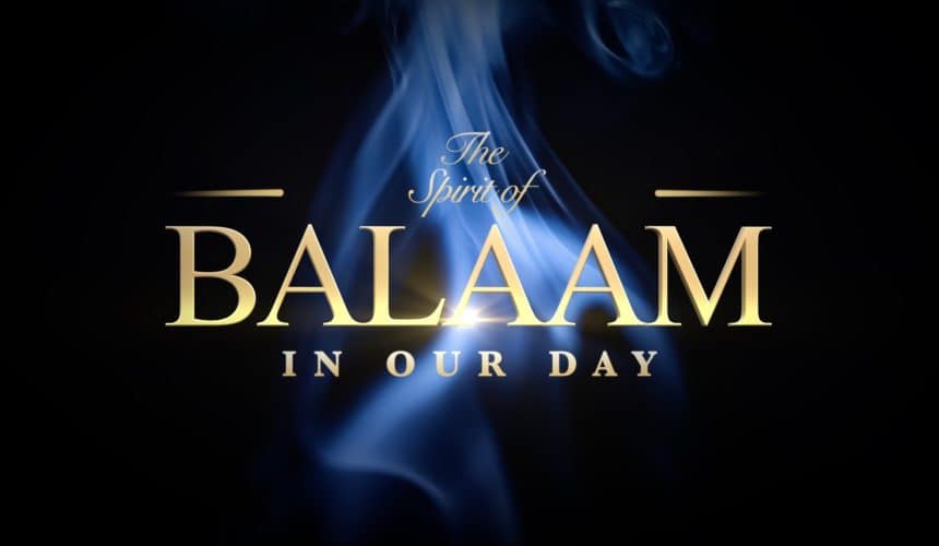 The Spirit of Balaam in our day